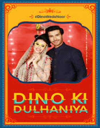 Dino Ki Dulhaniya (2019) Telefilm WebRip Watch Online in HD – IBF Movies